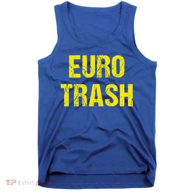 Euro Trash Tank Top