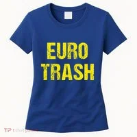 Euro Trash Women's T-Shirt thumb 0
