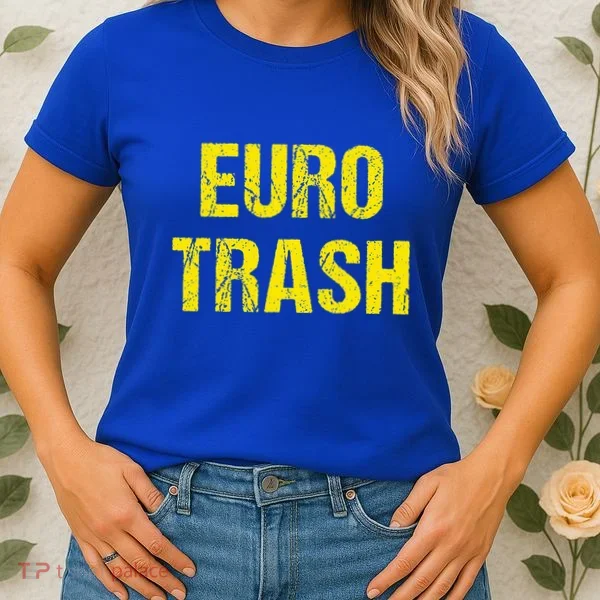 Euro Trash Women's T-Shirt