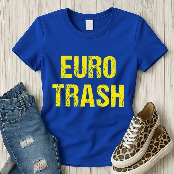 Euro Trash Women's T-Shirt