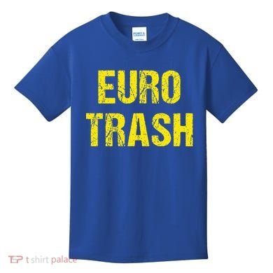 Euro Trash Kids T-Shirt