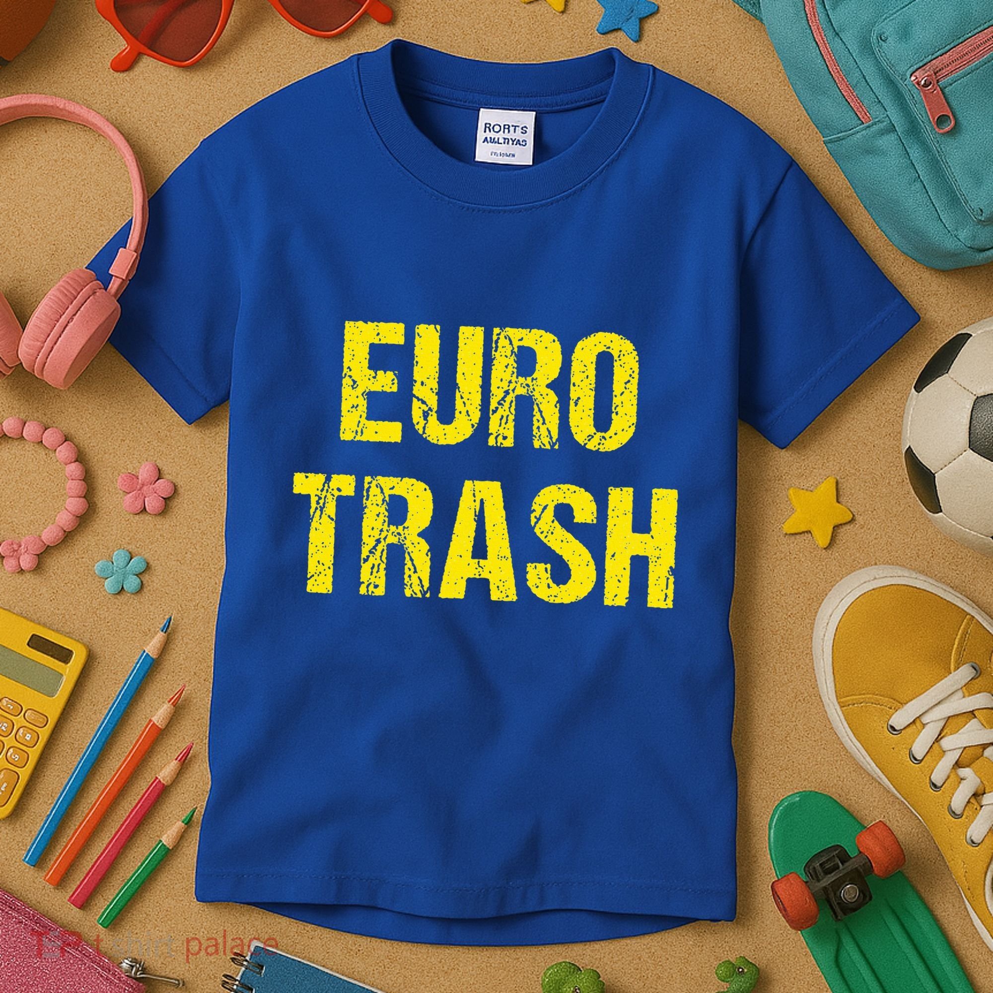 Euro Trash Kids T-Shirt