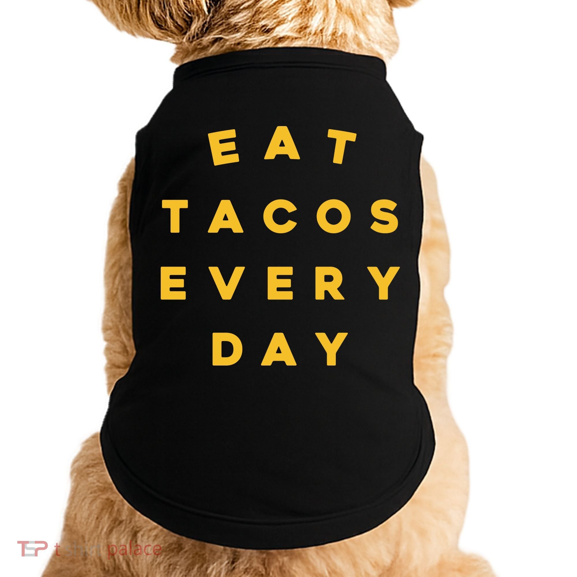 Eat Tacos Everyday Doggie Tank