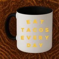 Eat Tacos Everyday Coffee Mug thumb 2