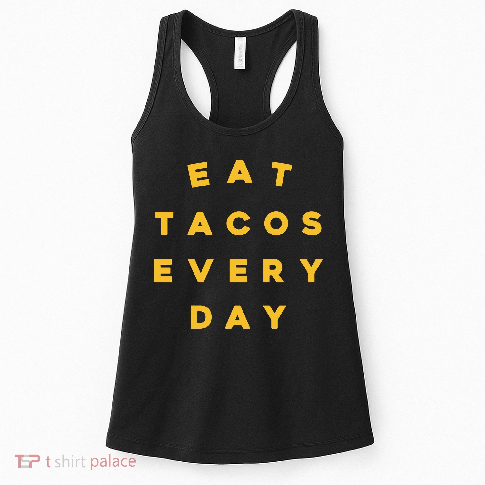 Eat Tacos Everyday Women's Tank Top