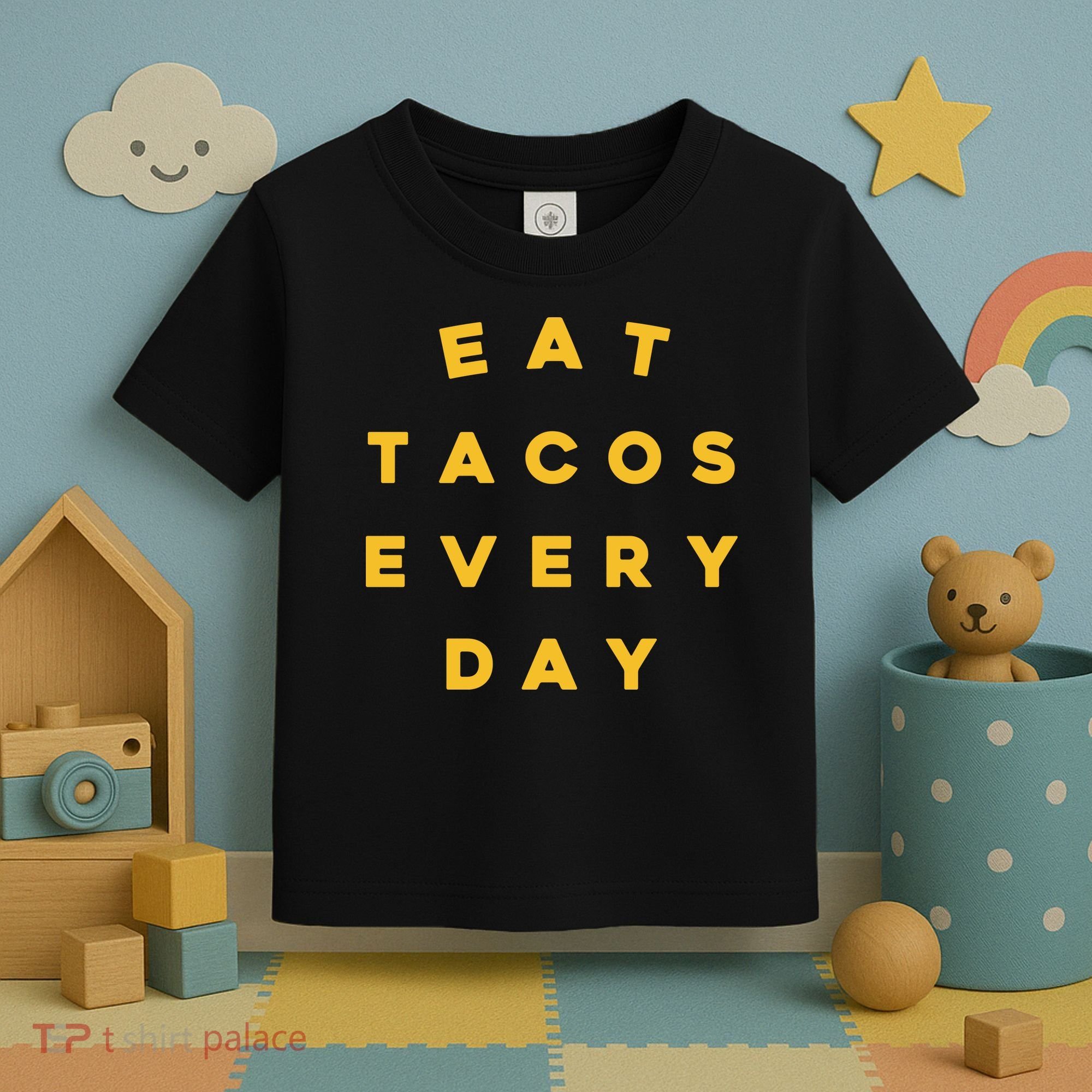 Eat Tacos Everyday Toddler T-Shirt