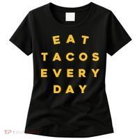 Eat Tacos Everyday Women's T-Shirt thumb 0