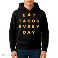 Eat Tacos Everyday Kids Hoodie thumb 4