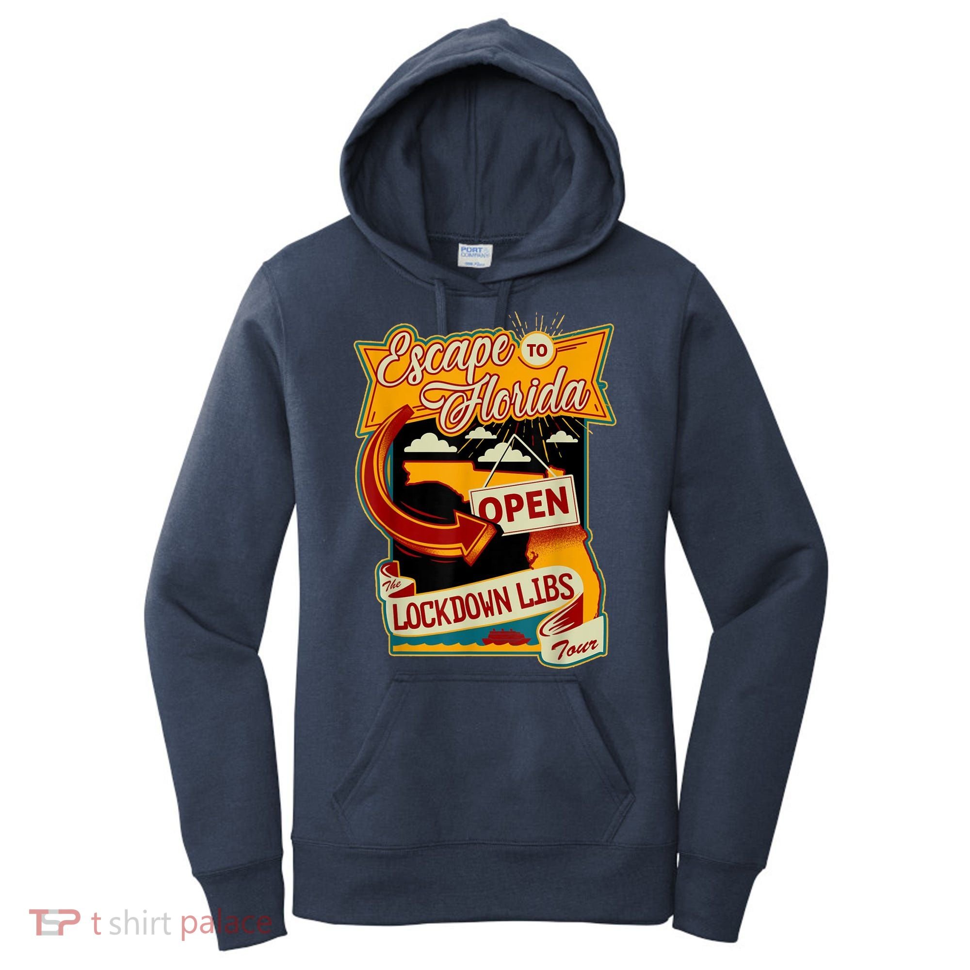 Escape To Florida Open The Lockdown Libs Tour Women's Hoodie
