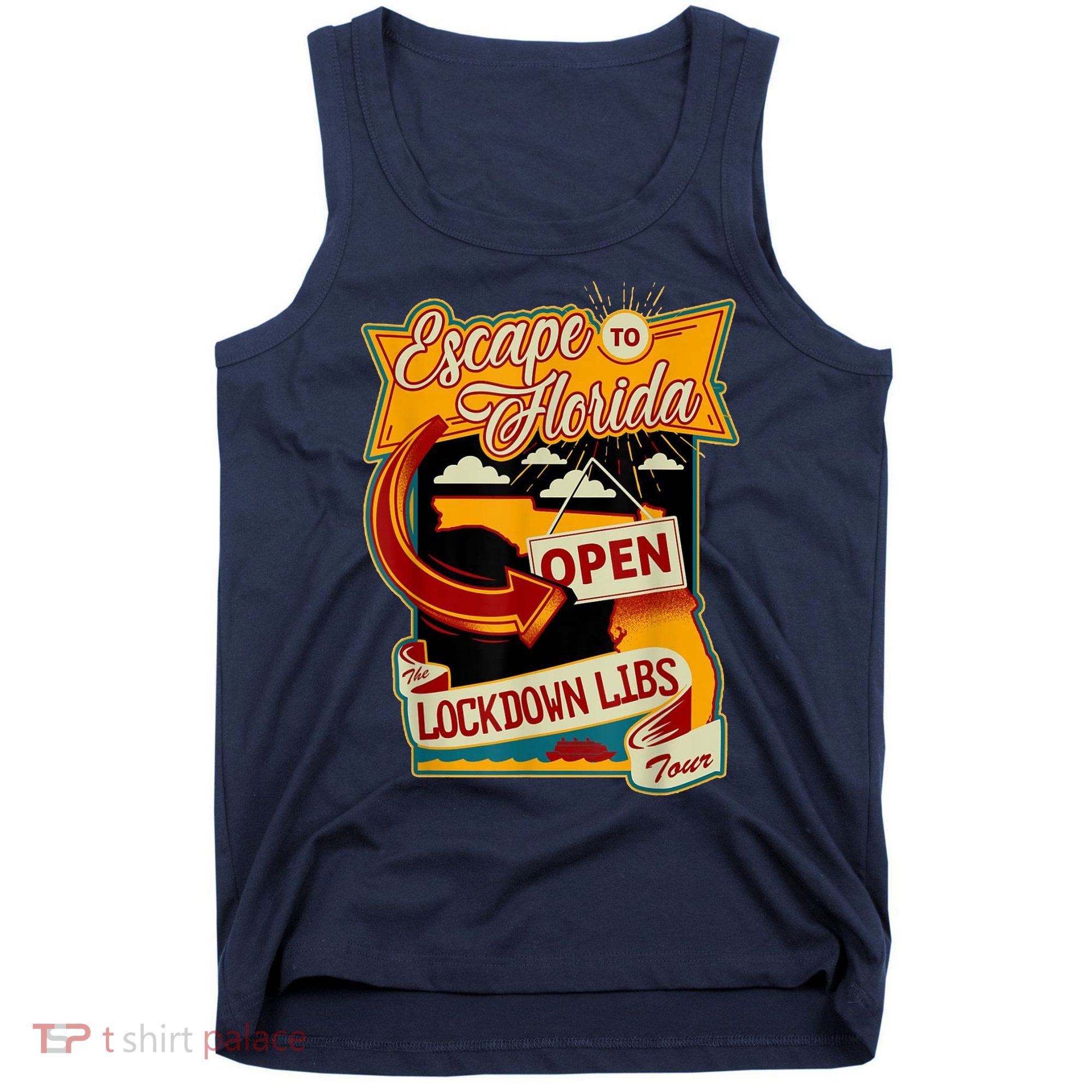 Escape To Florida Open The Lockdown Libs Tour Tank Top