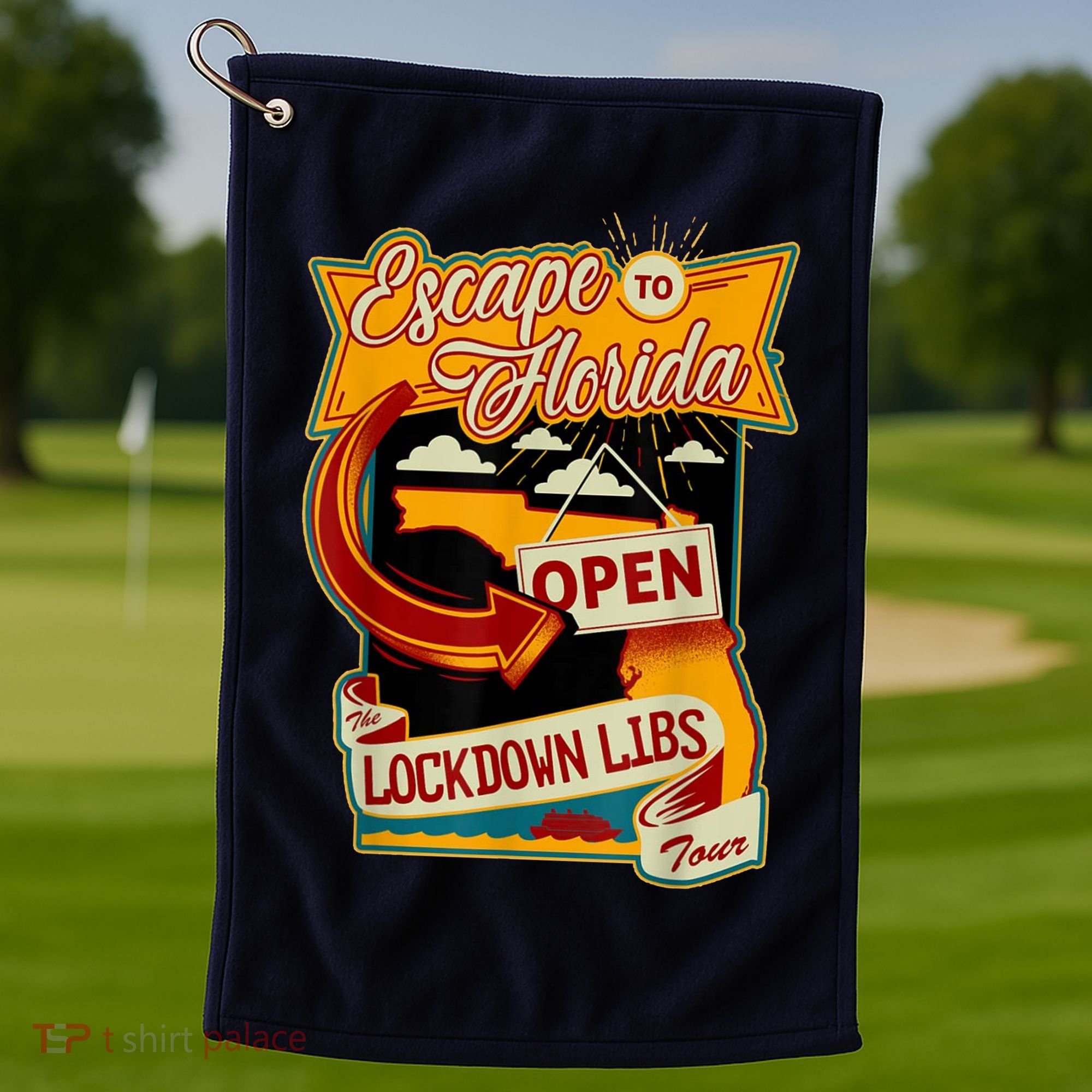 Escape To Florida Open The Lockdown Libs Tour Golf Towel