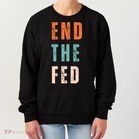 End The Fed Conservative Libertarian Women's Sweatshirt thumb 0