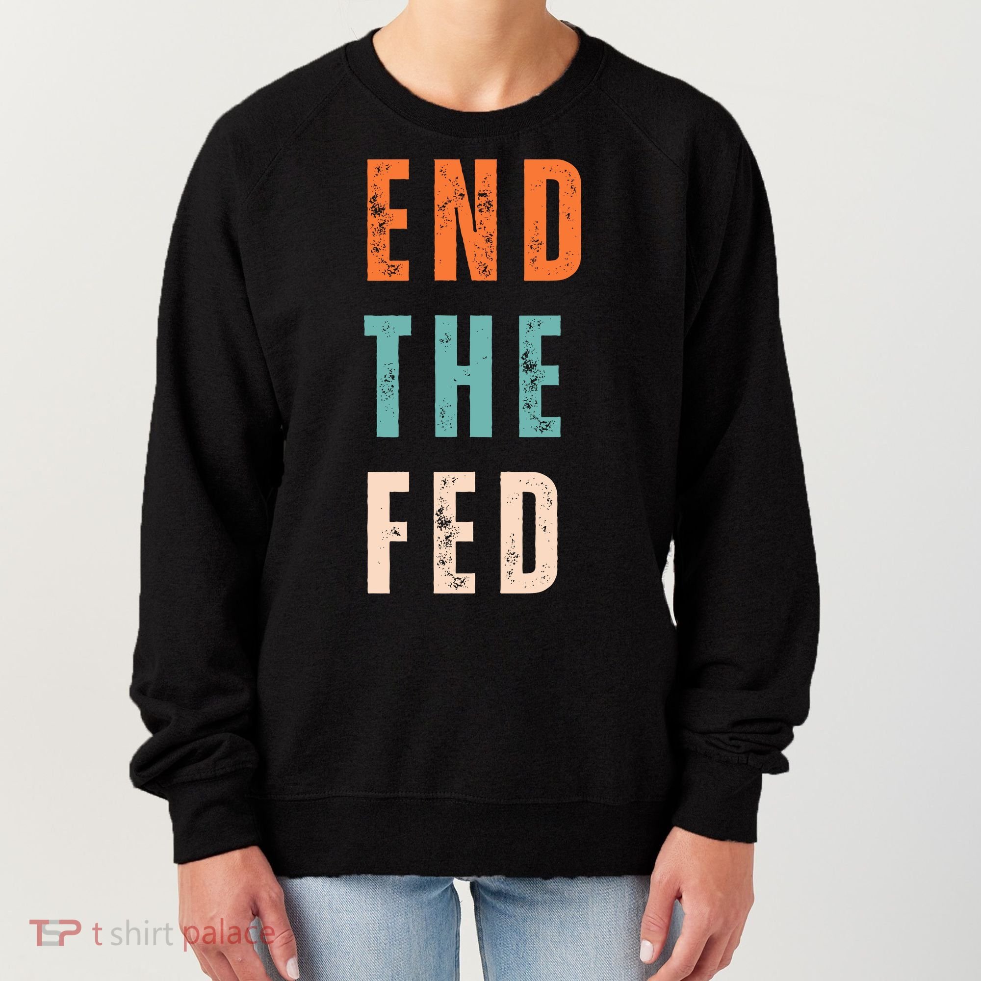 End The Fed Conservative Libertarian Women's Sweatshirt