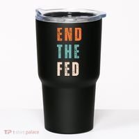 End The Fed Conservative Libertarian Tumbler thumb 0