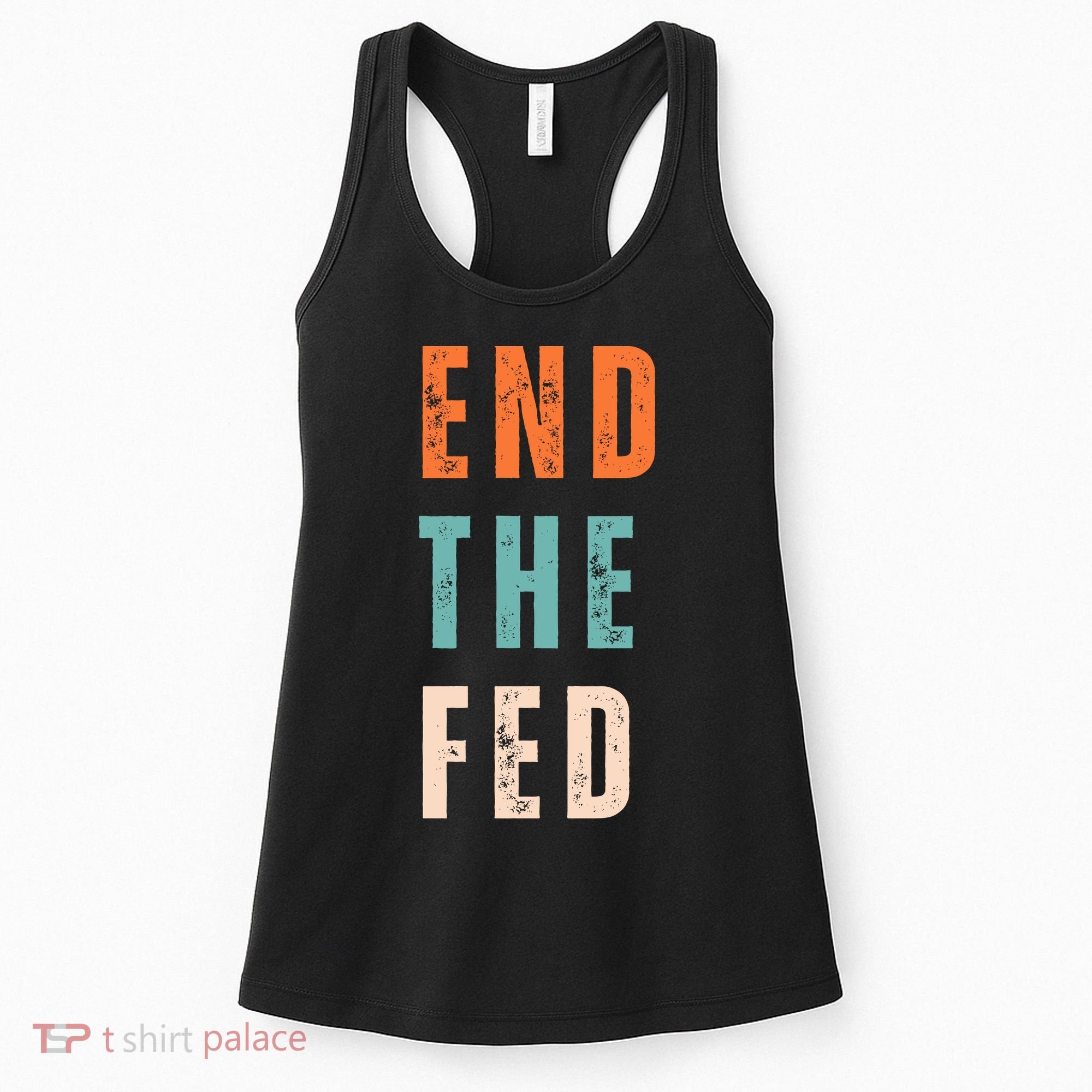 End The Fed Conservative Libertarian Women's Tank Top