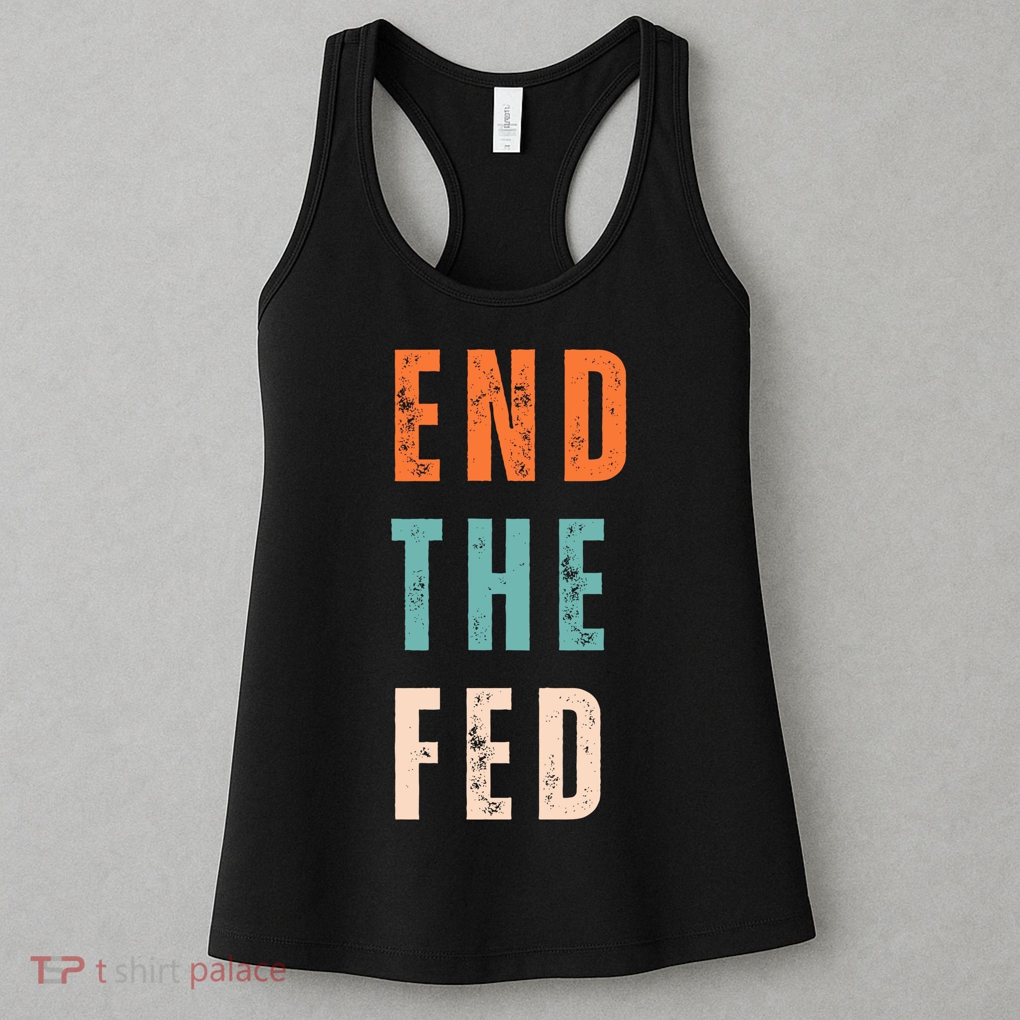 End The Fed Conservative Libertarian Women's Tank Top