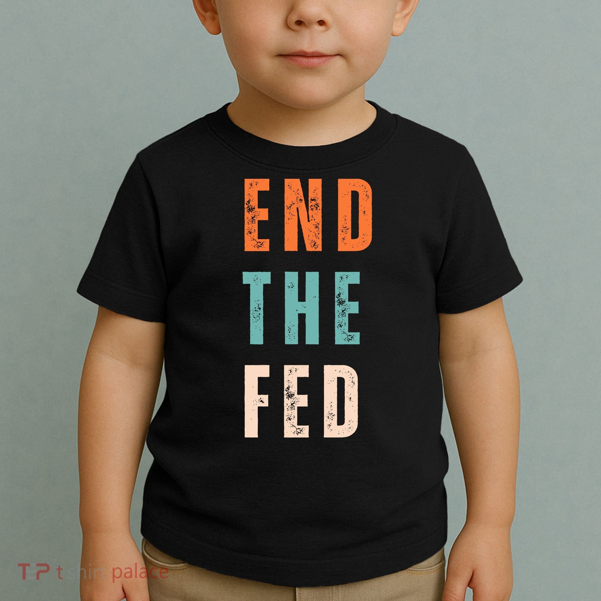 End The Fed Conservative Libertarian Toddler T-Shirt