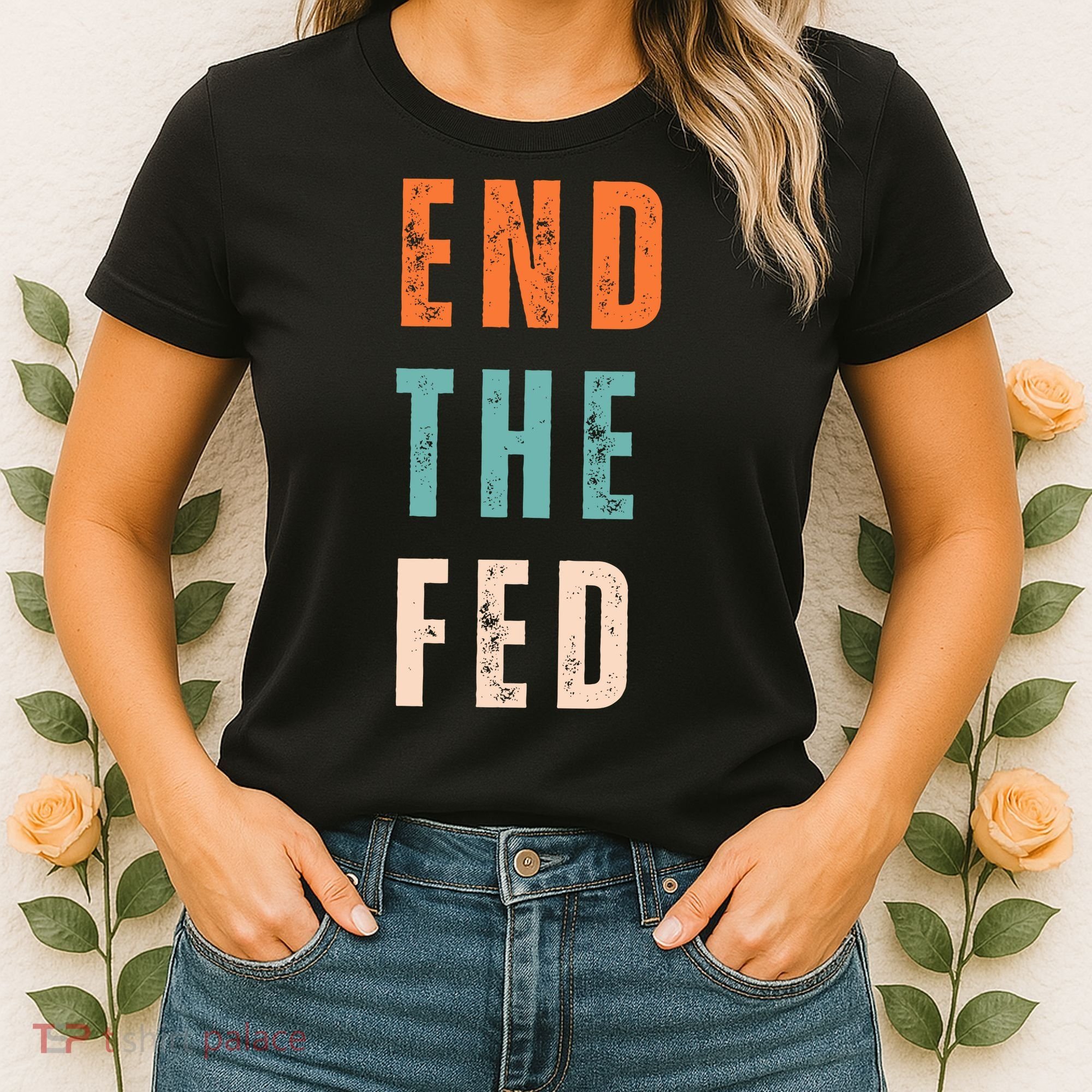 End The Fed Conservative Libertarian Women's T-Shirt
