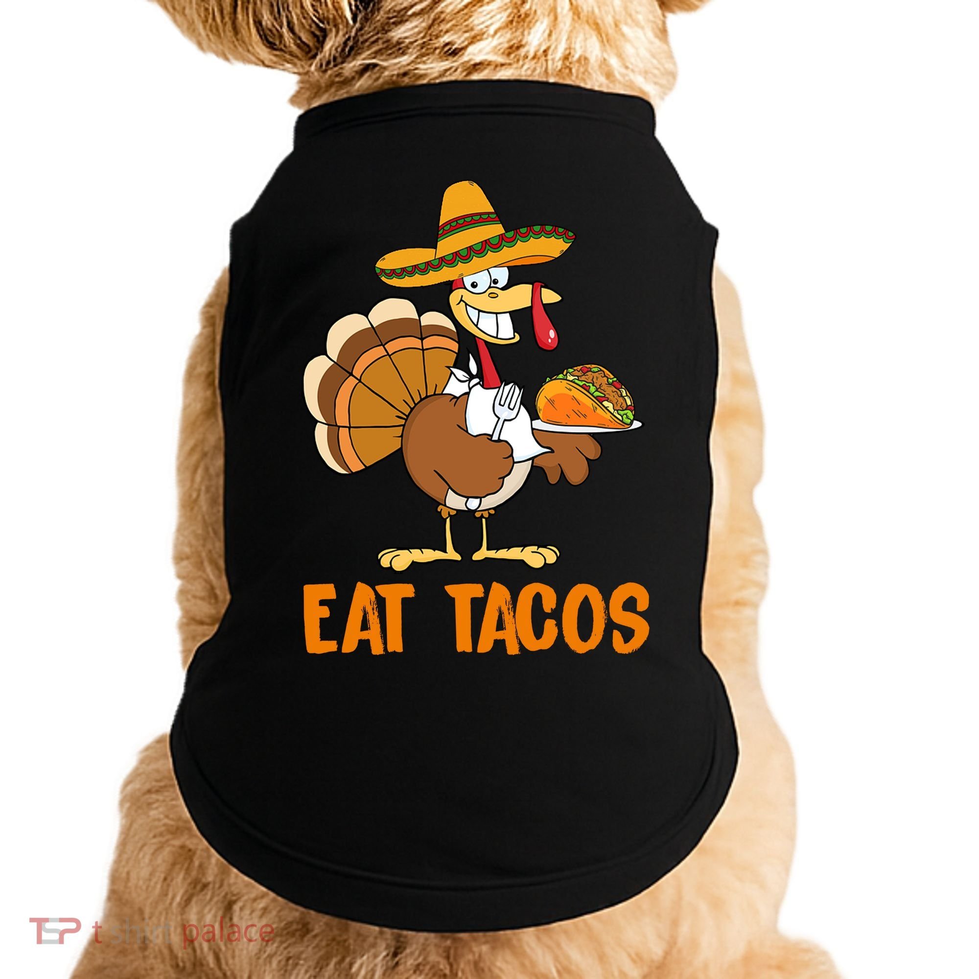 Eat Tacos Funny Turkey Thanksgiving Holiday Doggie Tank