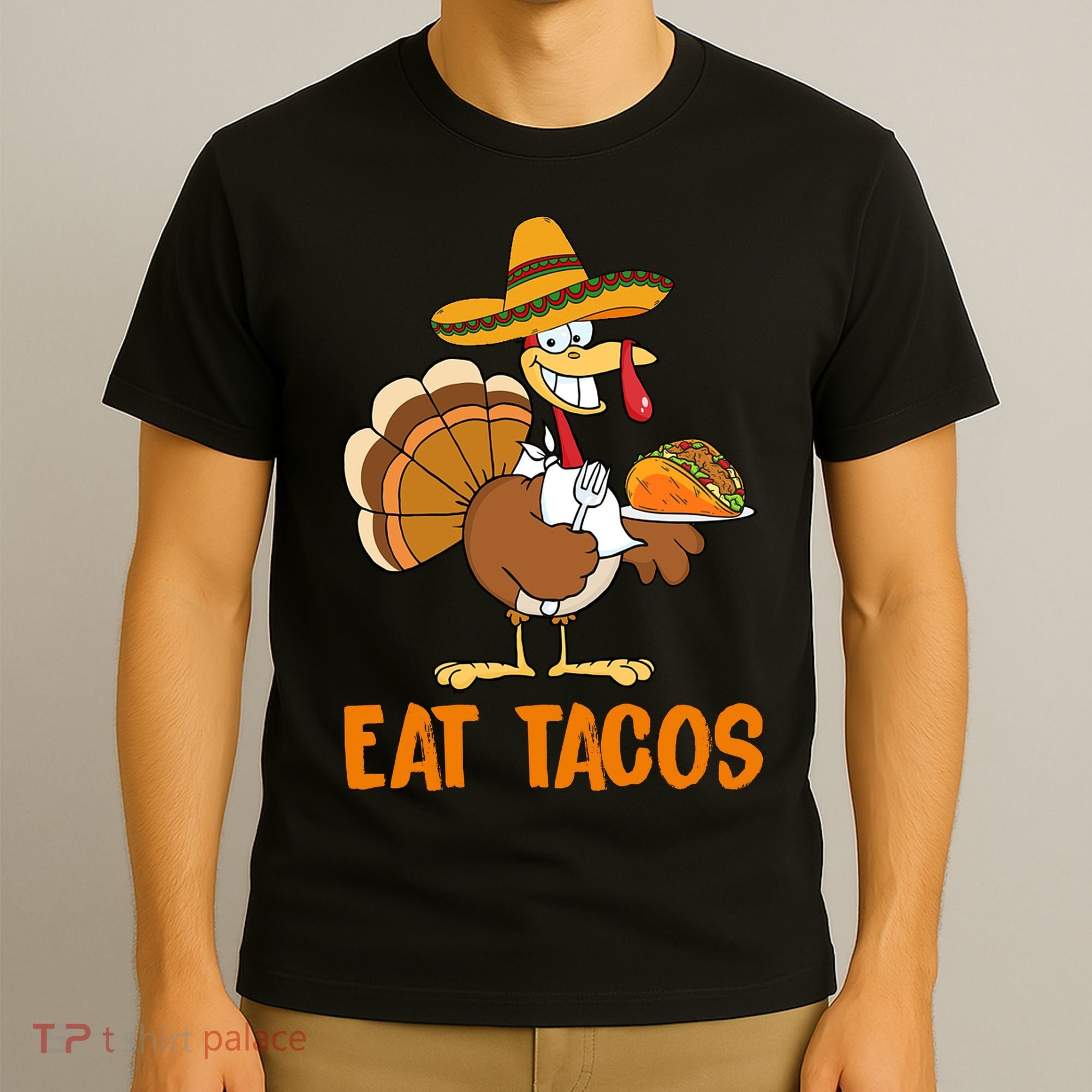 Eat Tacos Funny Turkey Thanksgiving Holiday T-Shirt