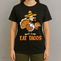 Eat Tacos Funny Turkey Thanksgiving Holiday T-Shirt thumb 4