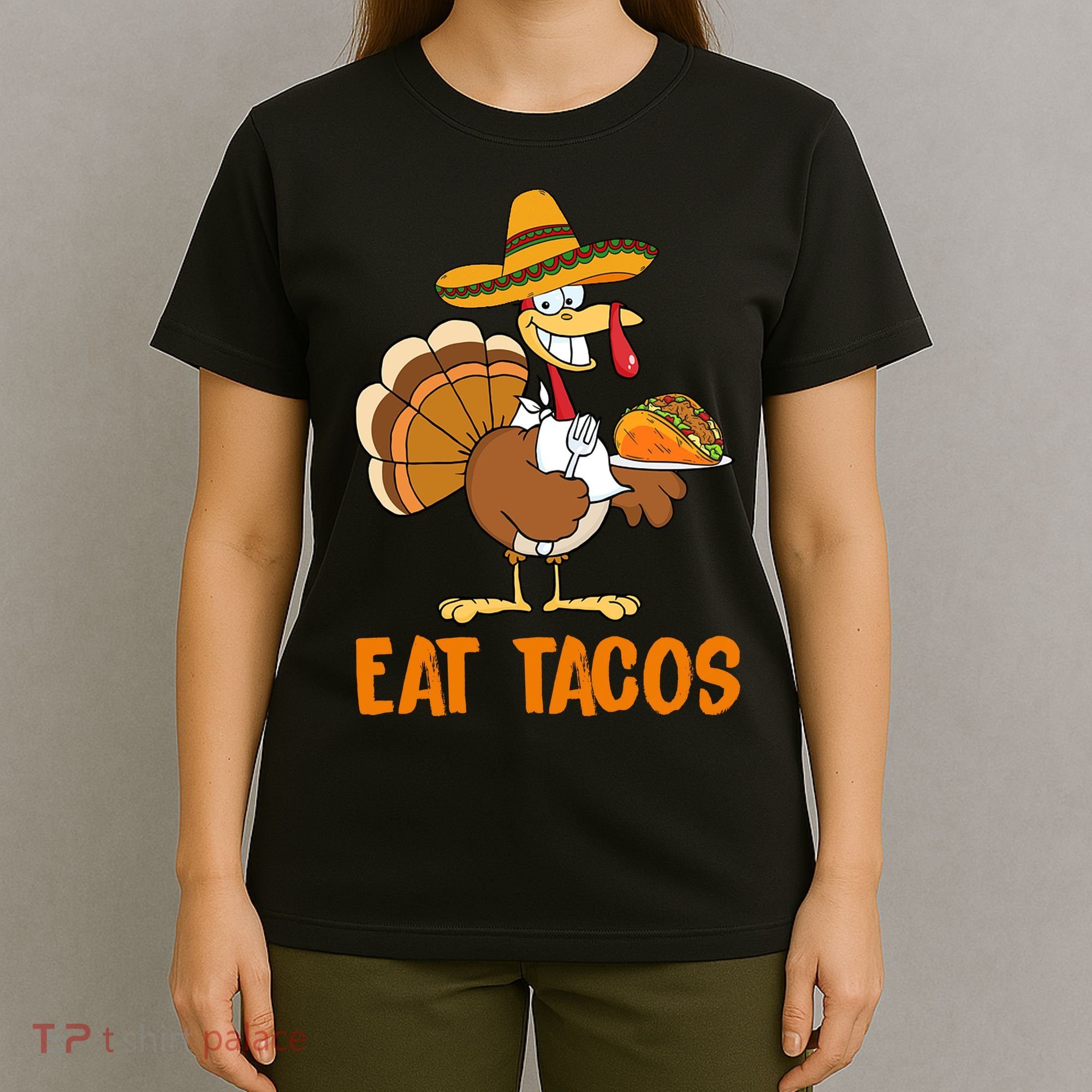 Eat Tacos Funny Turkey Thanksgiving Holiday T-Shirt