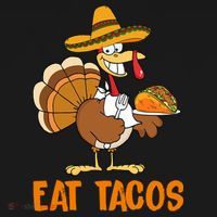 Eat Tacos Funny Turkey Thanksgiving Holiday T-Shirt thumb 7