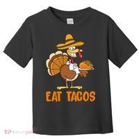 Eat Tacos Funny Turkey Thanksgiving Holiday Toddler T-Shirt thumb 0