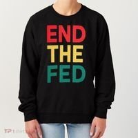 End The Fed Federal Reserve Bitcoin Over Fiat Currency Women's Sweatshirt thumb 0