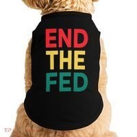 End The Fed Federal Reserve Bitcoin Over Fiat Currency Doggie Tank thumb 0
