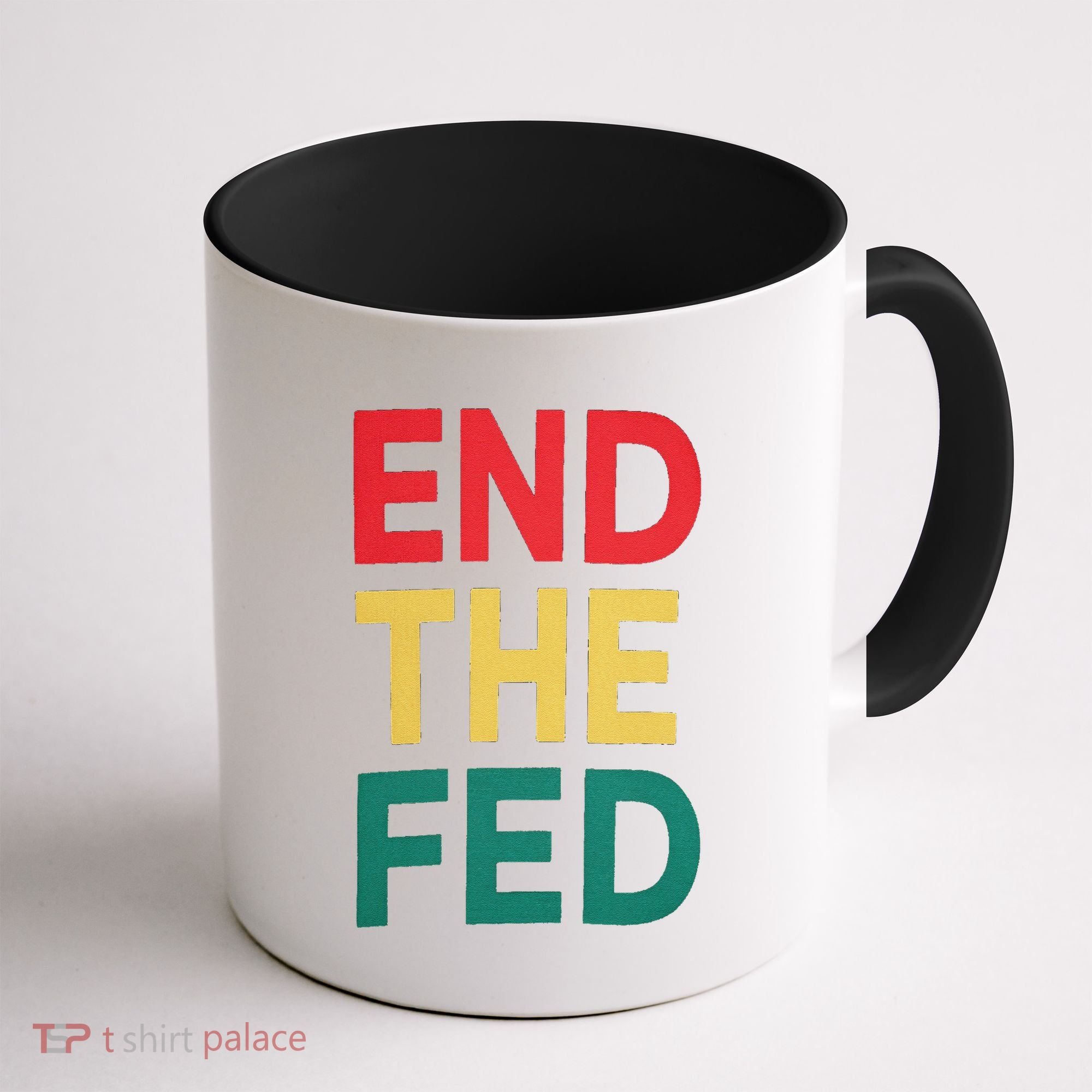 End The Fed Federal Reserve Bitcoin Over Fiat Currency Coffee Mug