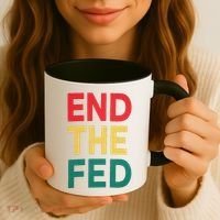 End The Fed Federal Reserve Bitcoin Over Fiat Currency Coffee Mug thumb 3
