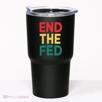 End The Fed Federal Reserve Bitcoin Over Fiat Currency Tumbler thumb 0