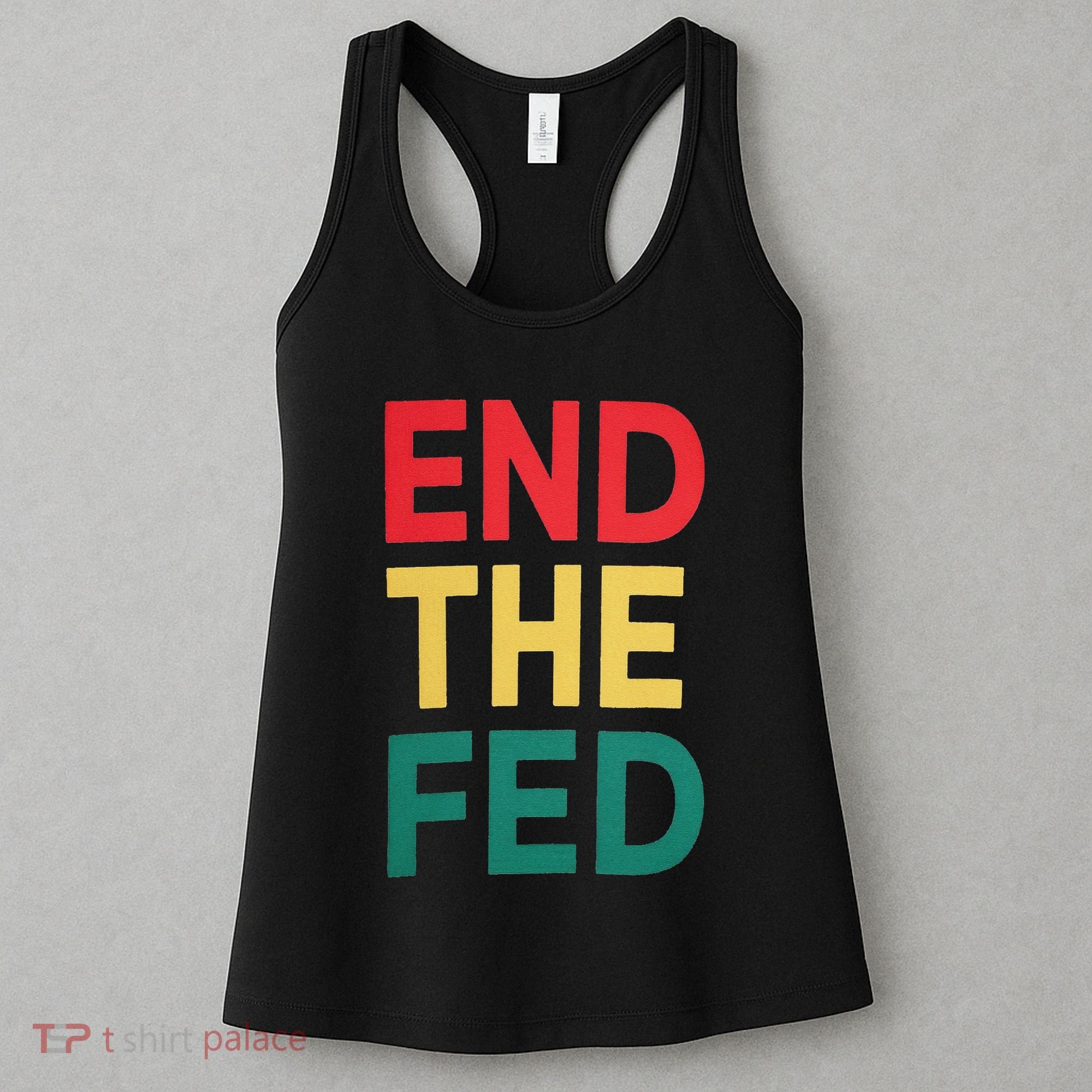 End The Fed Federal Reserve Bitcoin Over Fiat Currency Women's Tank Top