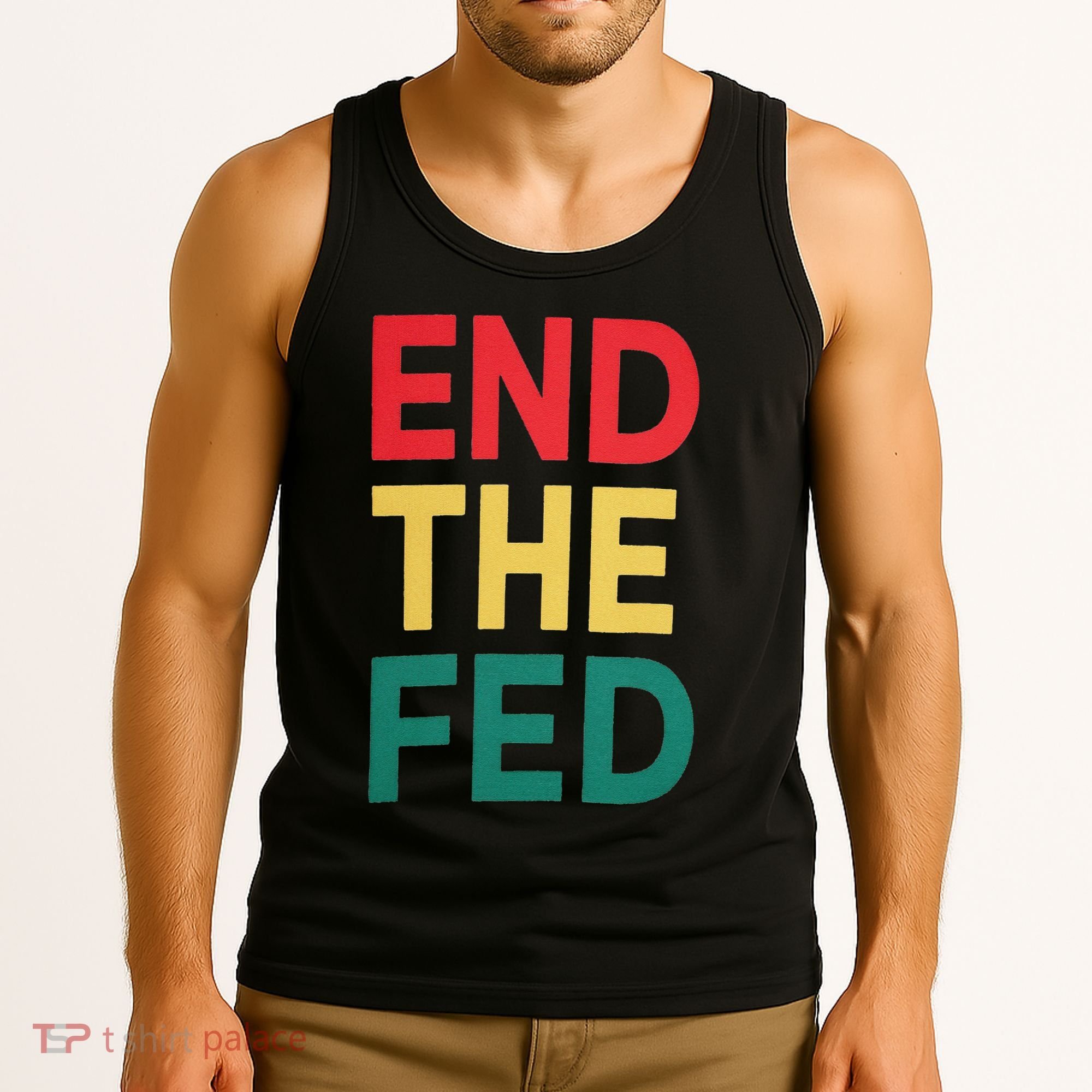 End The Fed Federal Reserve Bitcoin Over Fiat Currency Tank Top