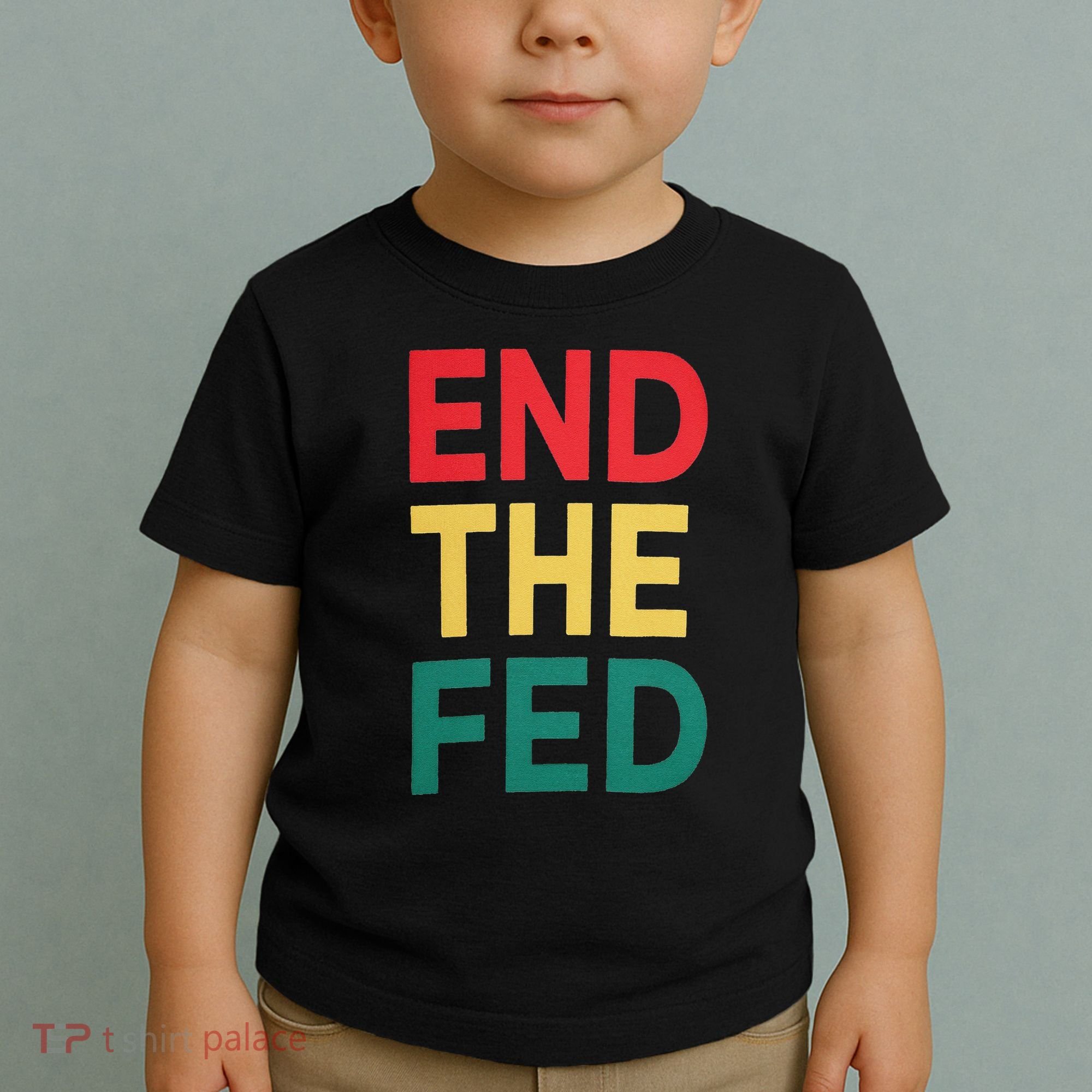 End The Fed Federal Reserve Bitcoin Over Fiat Currency Toddler T-Shirt