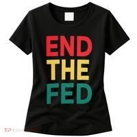 End The Fed Federal Reserve Bitcoin Over Fiat Currency Women's T-Shirt thumb 0