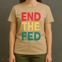 End The Fed Federal Reserve Bitcoin Over Fiat Currency T-Shirt thumb 4