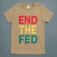 End The Fed Federal Reserve Bitcoin Over Fiat Currency T-Shirt thumb 5