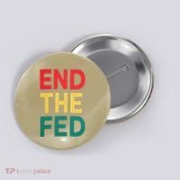 End The Fed Federal Reserve Bitcoin Over Fiat Currency Button thumb 0