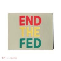 End The Fed Federal Reserve Bitcoin Over Fiat Currency Mousepad thumb 0