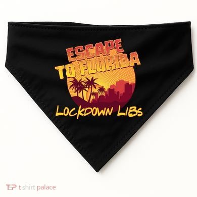 Escape To Florida Lockdown Libs USA-Made Doggie Bandana