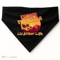 Escape To Florida Lockdown Libs USA-Made Doggie Bandana thumb 0