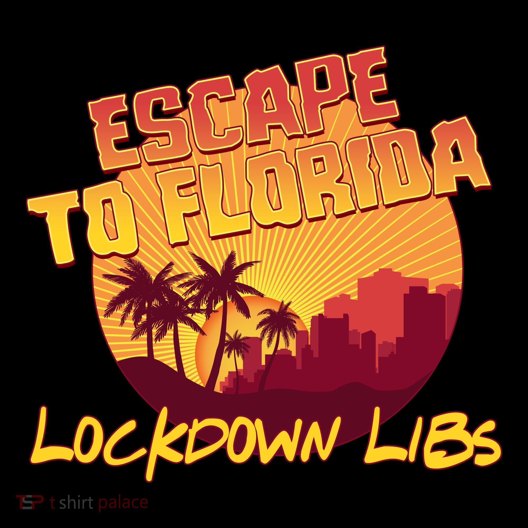 Escape To Florida Lockdown Libs Long Sleeve Shirt