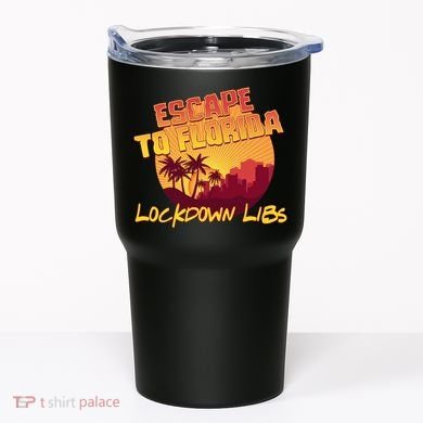 Escape To Florida Lockdown Libs Tumbler