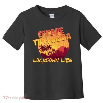 Escape To Florida Lockdown Libs Toddler T-Shirt