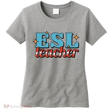 ESL Teacher Gift Women's T-Shirt