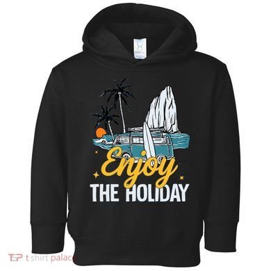 Enjoy The Holiday Summer Beach Palm Hawaiian Toddler Hoodie