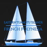 Eastern Tuamotu Islands Coastal Nautical Sailing Sailor T-Shirt thumb 7
