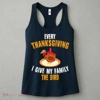 Every Thanksgiving I Give My Family The Bird Funny Holiday Women's Tank Top thumb 3